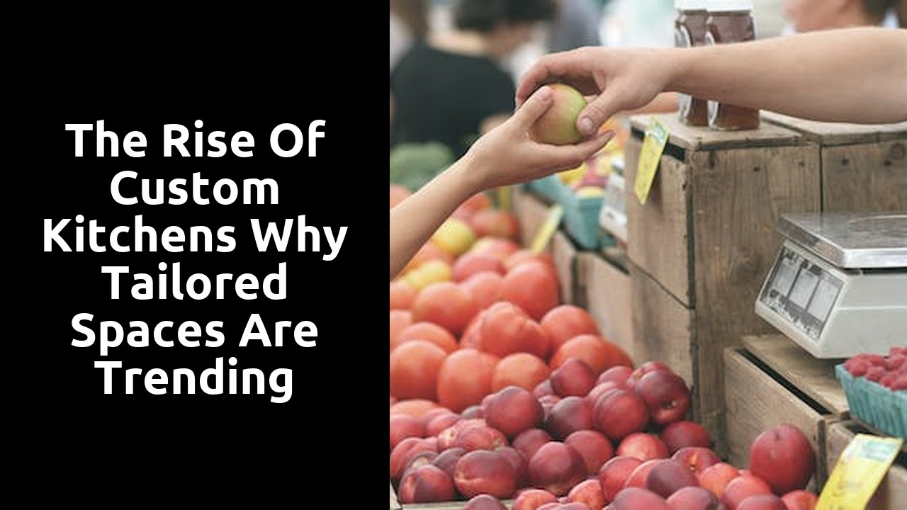 The Rise of Custom Kitchens Why Tailored Spaces Are Trending