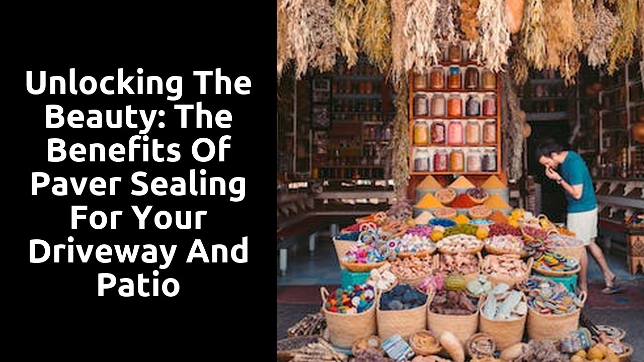 Unlocking the Beauty: The Benefits of Paver Sealing for Your Driveway and Patio