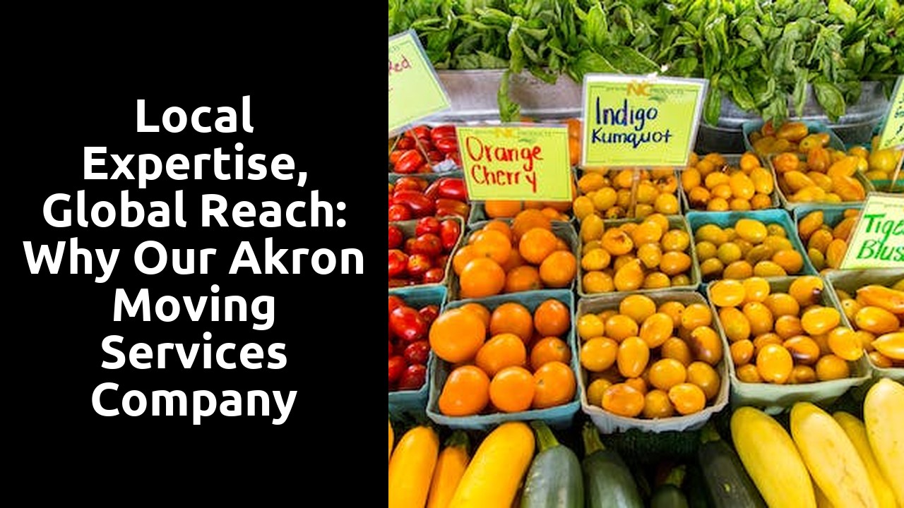 Local Expertise, Global Reach: Why Our Akron Moving Services Company Stands Tall